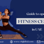 Guide to open your Fitness Center in UAE